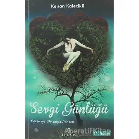 Sevgi Günlüğü - Kenan Kalecikli - Ephesus Yayınları