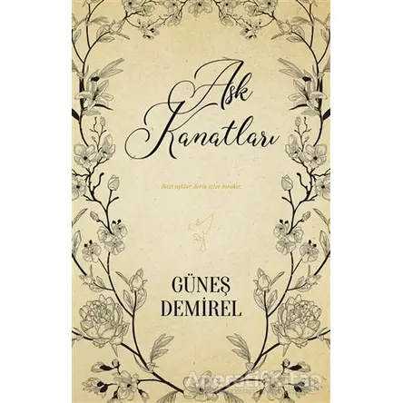 Aşk Kanatları - Güneş Demirel - Ephesus Yayınları