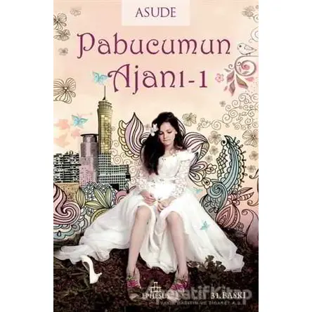 Pabucumun Ajanı 1 - Asude - Ephesus Yayınları