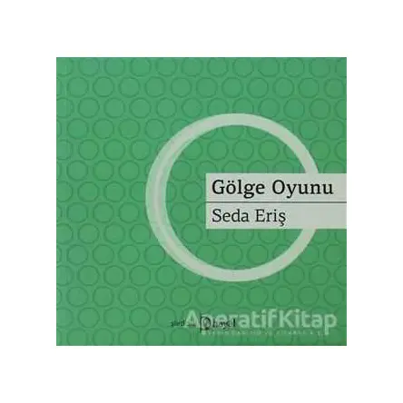 Gölge Oyunu - Seda Eriş - Hayal Yayınları