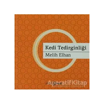 Kedi Tedirginliği - Melih Elhan - Hayal Yayınları