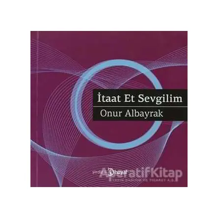 İtaat Et Sevgilim - Onur Albayrak - Hayal Yayınları