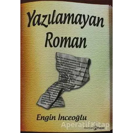 Yazılamayan Roman - Engin İnceoğlu - Hayal Yayınları