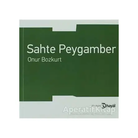 Sahte Peygamber - Onur Bozkurt - Hayal Yayınları