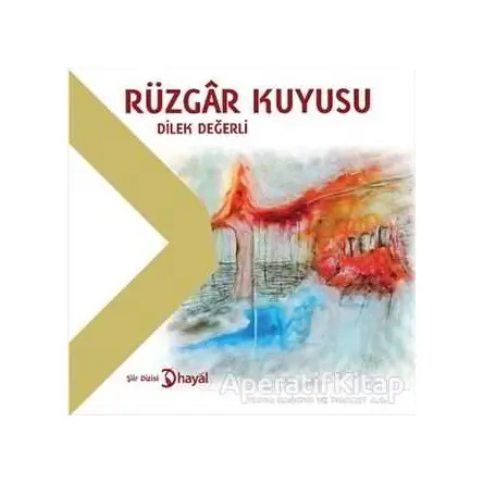Rüzgar Kuyusu - Dilek Değerli - Hayal Yayınları