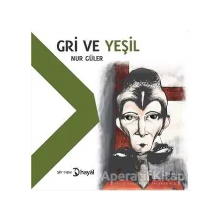 Gri ve Yeşil - Nur Güler - Hayal Yayınları