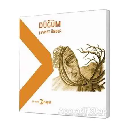 Düğüm - Şevket Önder - Hayal Yayınları