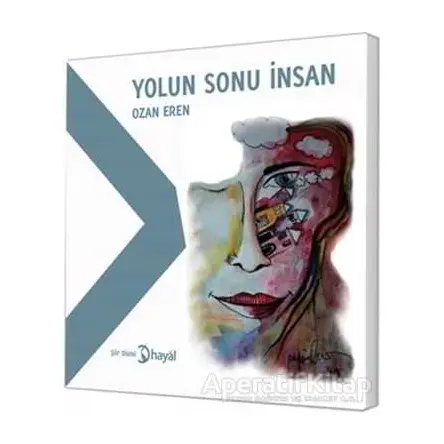 Yolun Sonu İnsan - Ozan Eren - Hayal Yayınları