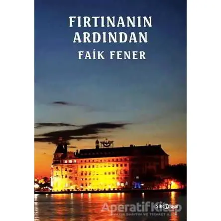 Fırtınanın Ardından - Faik Fener - Hayal Yayınları