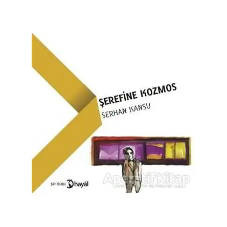 Şerefine Kozmos - Serhan Kansu - Hayal Yayınları