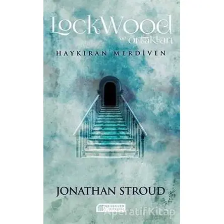 Haykıran Merdiven - Jonathan Stroud - Akıl Çelen Kitaplar