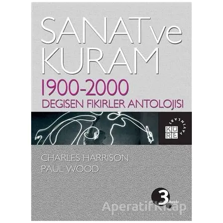 Sanat ve Kuram - Paul Wood - Küre Yayınları