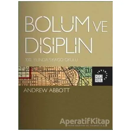 Bölüm ve Disiplin - Andrew Abbott - Küre Yayınları
