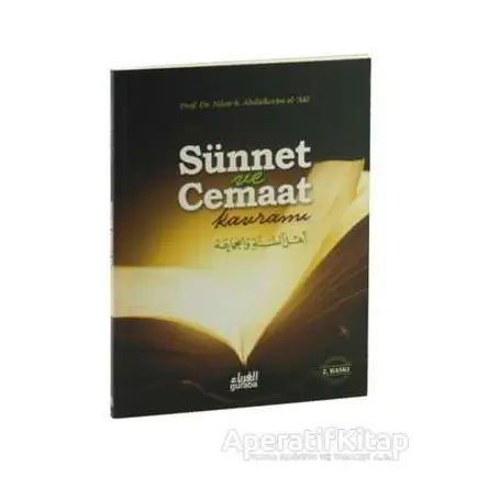 Sünnet ve Cemaat Kavramı - Nasır b. Abdülkerim el-Akl - Guraba Yayınları