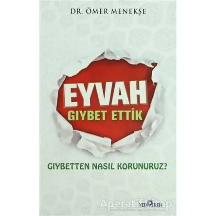 Eyvah Gıybet Ettik - Ömer Menekşe - Yediveren Yayınları