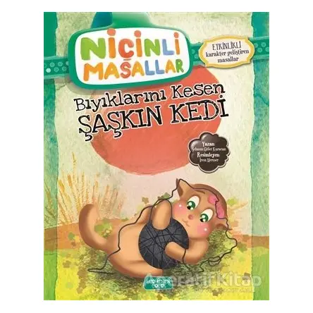 Niçinli Masallar - Bıyıklarını Kesen Şaşkın Kedi - Şebnem Güler Karacan - Yediveren Çocuk