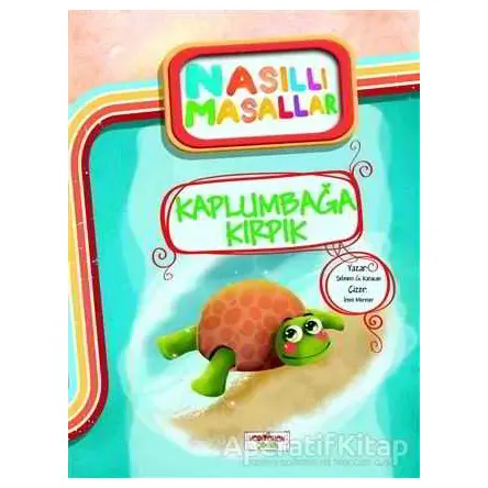 Kaplumbağa Kırpık - Nasıllı Masallar - Şebnem Güler Karacan - Yediveren Çocuk