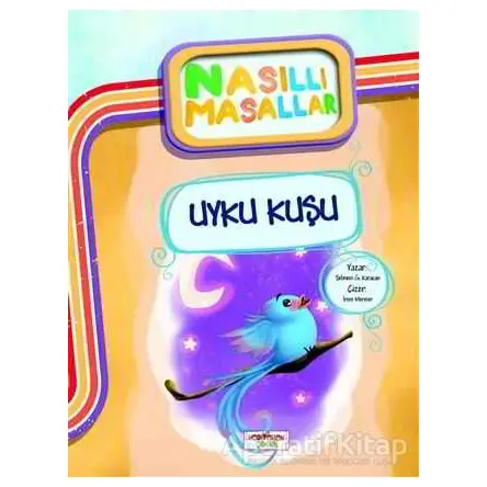 Uyku Kuşu - Nasıllı Masallar - Şebnem Güler Karacan - Yediveren Çocuk