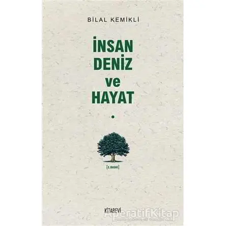 İnsan Deniz ve Hayat - Bilal Kemikli - Kitabevi Yayınları