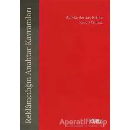 Reklamcılığın Anahtar Kavramları - Recep Yılmaz - Kitabevi Yayınları