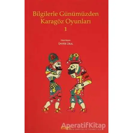 Bilgilerle Günümüzden Karagöz Oyunları - 1 - Kolektif - Kitabevi Yayınları
