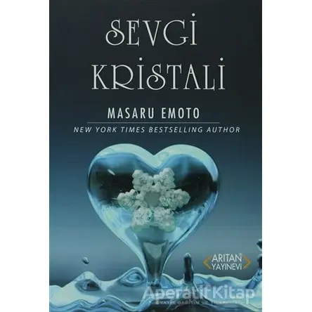 Sevgi Kristali - Masaru Emoto - Arıtan Yayınevi