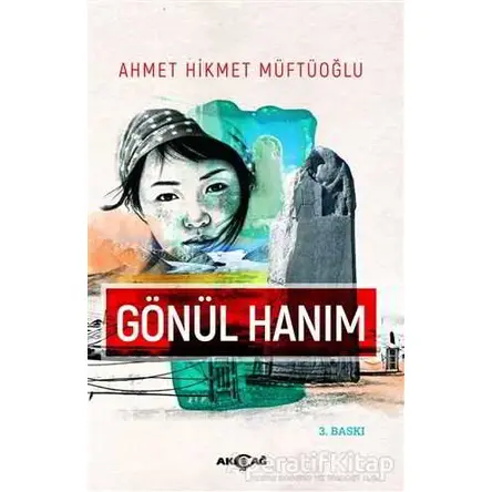 Gönül Hanım - Ahmet Hikmet Müftüoğlu - Akçağ Yayınları