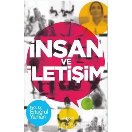 İnsan ve İletişim - Ertuğrul Yaman - Akçağ Yayınları