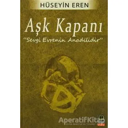 Aşk Kapanı - Hüseyin Eren - Babıali Kitaplığı