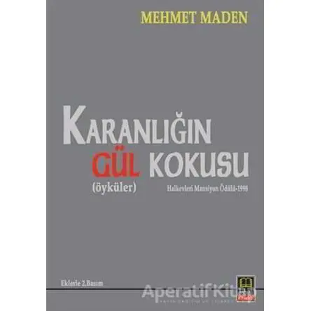 Karanlığın Gül Kokusu - Mehmet Maden - Babıali Kitaplığı