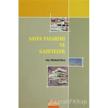Sayfa Tasarımı ve Gazeteler - Filiz Tiryakioğlu - Detay Yayıncılık