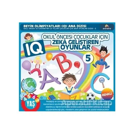 Okul Öncesi Çocuklar İçin IQ Zeka Geliştiren Oyunlar - 5 - Kolektif - Ekinoks Yayın Grubu