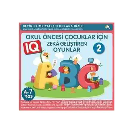 4-7 Yaş Okul Öncesi Çocuklar İçin Zeka Geliştiren Oyunlar 2 - Bahar Çelik - Ekinoks Yayın Grubu