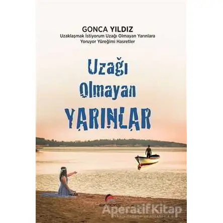 Uzağı Olmayan Yarınlar - Gonca Yıldız - Ekinoks Yayın Grubu