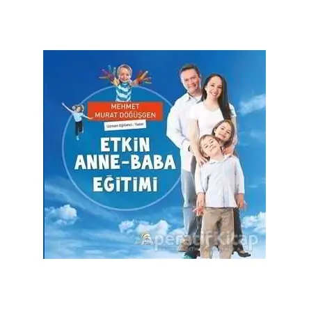 Etkin Anne - Baba Eğitimi - Mehmet Murat Döğüşgen - Ekinoks Yayın Grubu