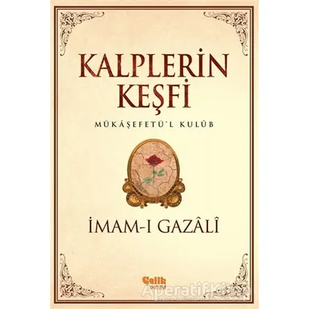 Kalplerin Keşfi - İmam-ı Gazali - Çelik Yayınevi