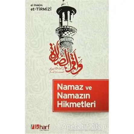 Namaz ve Namazın Hikmetleri - el-Hakim et-Tirmizi - İlkharf Yayınevi