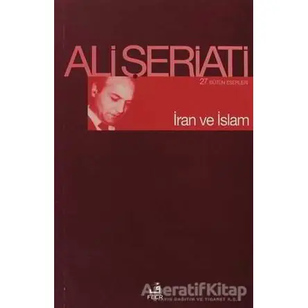 İran ve İslam - Ali Şeriati - Fecr Yayınları