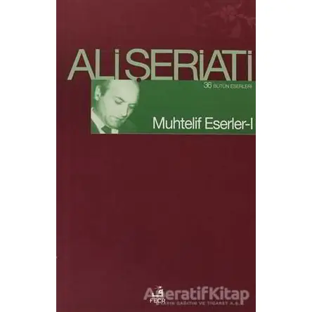 Muhtelif Eserler 1 - Ali Şeriati - Fecr Yayınları