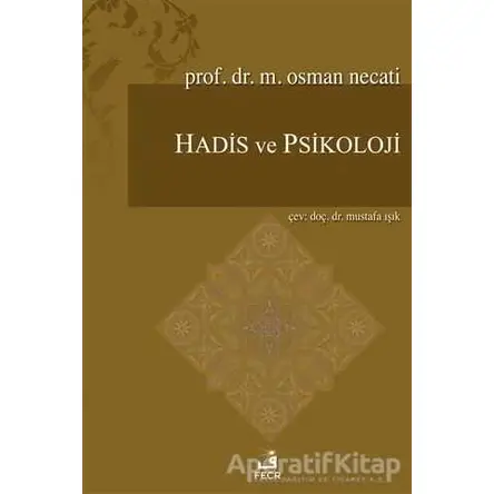 Hadis ve Psikoloji - M. Osman Necati - Fecr Yayınları