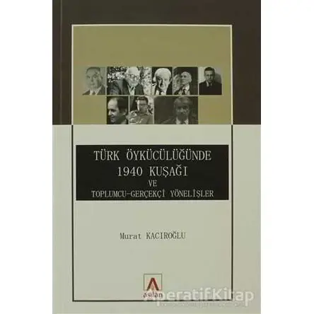 Türk Öykücülüğünde 1940 Kuşağı ve Toplumcu - Gerçekçi Yönelişler