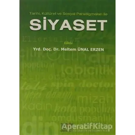 Tarihi, Kültürel ve Sosyal Paradigmaları ile Siyaset - Derleme - Derin Yayınları