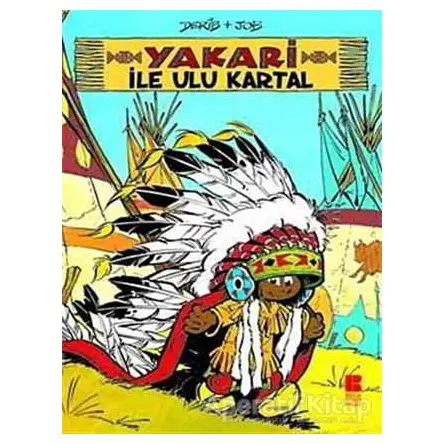 Yakari ile Ulu Kartal 1 - Derib + Job - Bilge Kültür Sanat