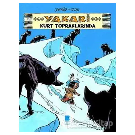 Yakari Kurt Topraklarında 5 - Derib + Job - Bilge Kültür Sanat