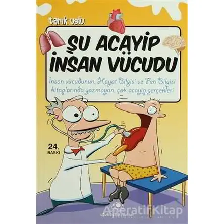 Şu Acayip İnsan Vücudu - Tarık Uslu - Uğurböceği Yayınları