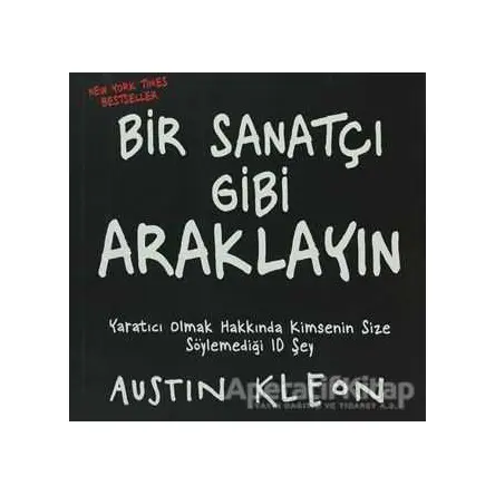 Bir Sanatçı Gibi Araklayın - Austin Kleon - Butik Yayınları