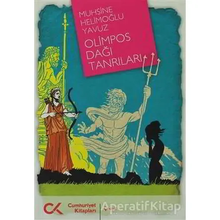 Olimpos Dağı Tanrıları - Muhsine Helimoğlu Yavuz - Cumhuriyet Kitapları