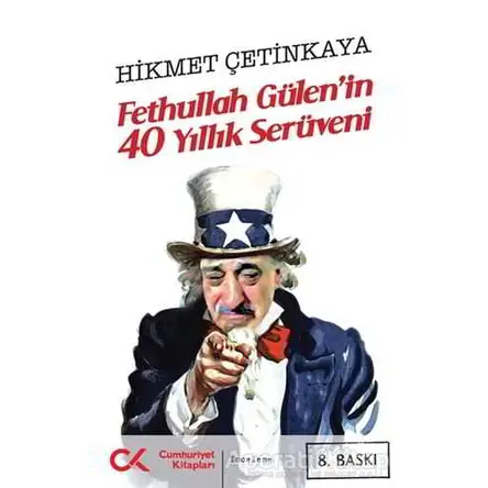 Fethullah Gülen’in 40 Yıllık Serüveni - Hikmet Çetinkaya - Cumhuriyet Kitapları
