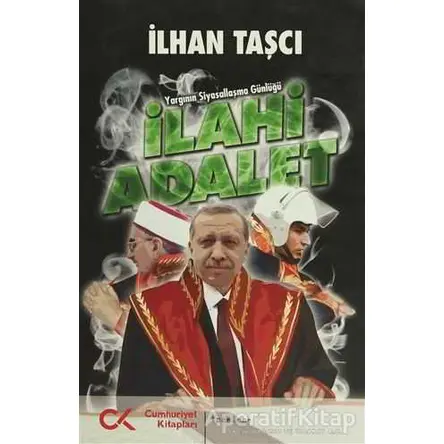 İlahi Adalet - İlhan Taşcı - Cumhuriyet Kitapları