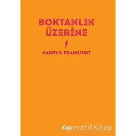 Boktanlık Üzerine - Harry G. Frankfurt - Altıkırkbeş Yayınları